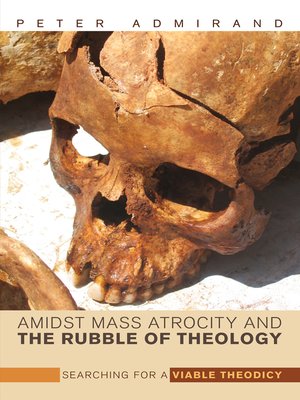 cover image of Amidst Mass Atrocity and the Rubble of Theology